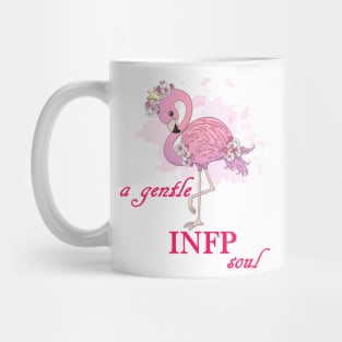 a beautiful pink flamingo- a gentle INFP soul Mug